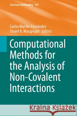 Computational Methods for the Analysis of Non-Covalent Interactions Carlos Mart?n-Fern?ndez Stuart a. MacGregor 9783032015426 Springer - książka