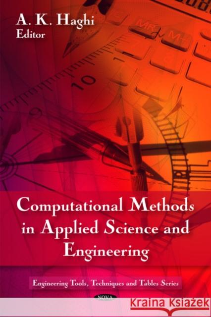 Computational Methods in Applied Science & Engineering A K Haghi 9781608760527 Nova Science Publishers Inc - książka