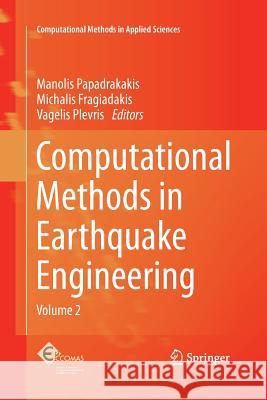 Computational Methods in Earthquake Engineering: Volume 2 Papadrakakis, Manolis 9789400797123 Springer - książka