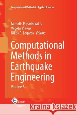 Computational Methods in Earthquake Engineering: Volume 3 Papadrakakis, Manolis 9783319838274 Springer - książka