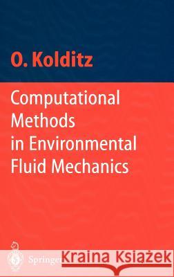 Computational Methods in Environmental Fluid Mechanics Olaf Kolditz 9783540428954 Springer - książka