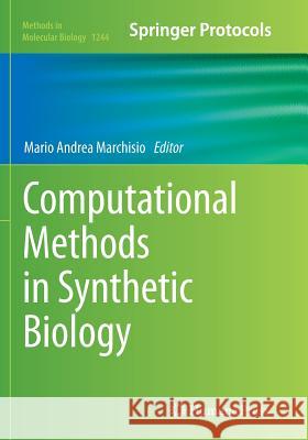 Computational Methods in Synthetic Biology Mario Andrea Marchisio 9781493953806 Humana Press - książka