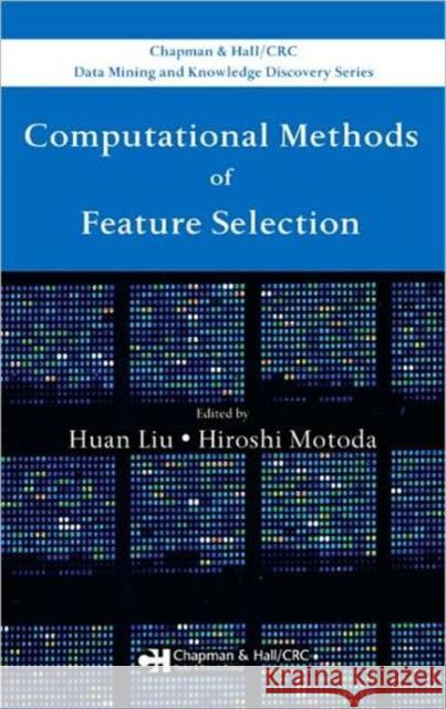 Computational Methods of Feature Selection Huan Liu Hiroshi Motoda Huan Liu 9781584888789 Chapman & Hall/CRC - książka