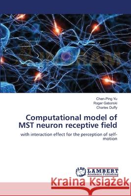 Computational model of MST neuron receptive field Yu, Chen-Ping 9783659130649 LAP Lambert Academic Publishing - książka