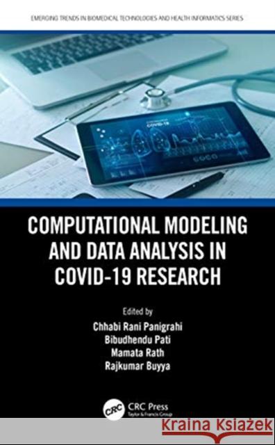 Computational Modeling and Data Analysis in Covid-19 Research Chhabi Ran Bibudhendu Pati Mamata Rath 9780367680367 CRC Press - książka