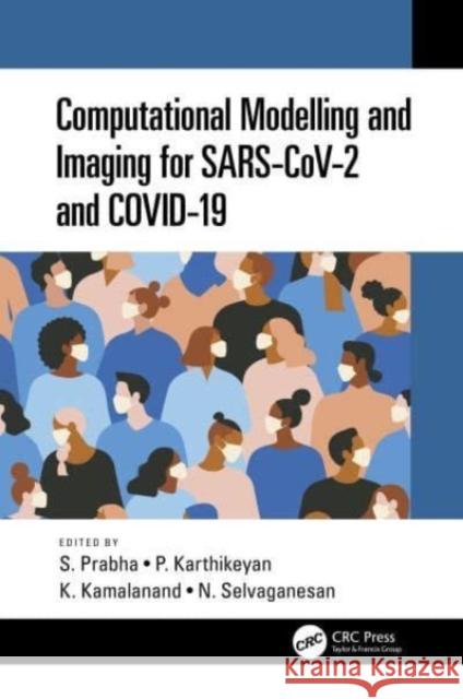 Computational Modelling and Imaging for SARS-CoV-2 and COVID-19 S. Prabha P. Karthikeyan (Presidency University, I K. Kamalanand 9780367696245 CRC Press - książka