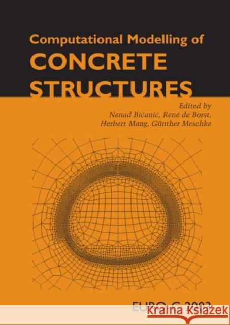 Computational Modelling of Concrete Structures N. Bicanic R. de Borst H. Mang 9789058095367 Taylor & Francis - książka