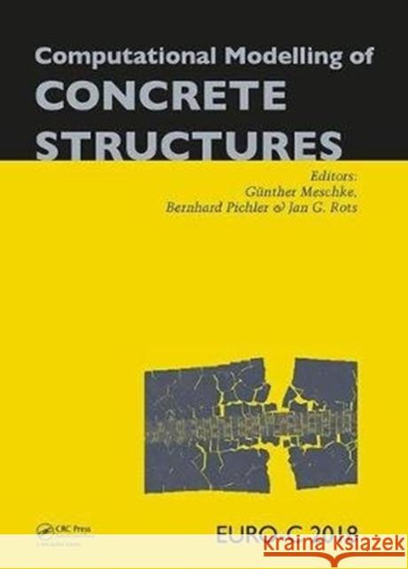 Computational Modelling of Concrete Structures: Proceedings of the Conference on Computational Modelling of Concrete and Concrete Structures (Euro-C 2 Meschke, Günther 9781138741171  - książka