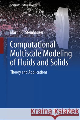 Computational Multiscale Modeling of Fluids and Solids: Theory and Applications in Computational Science Steinhauser, Martin O. 9783032255396 Springer Nature Switzerland AG - książka