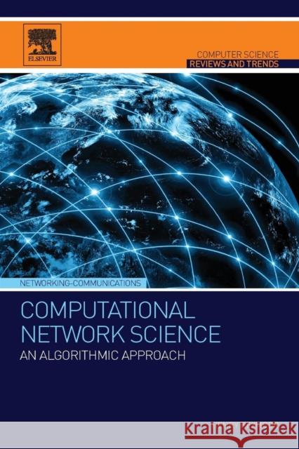 Computational Network Science: An Algorithmic Approach Henry Hexmoor 9780128008911 Morgan Kaufmann - książka