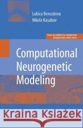 Computational Neurogenetic Modeling Lubica Benuskova Nikola Kasabov 9781441943019 Springer - książka