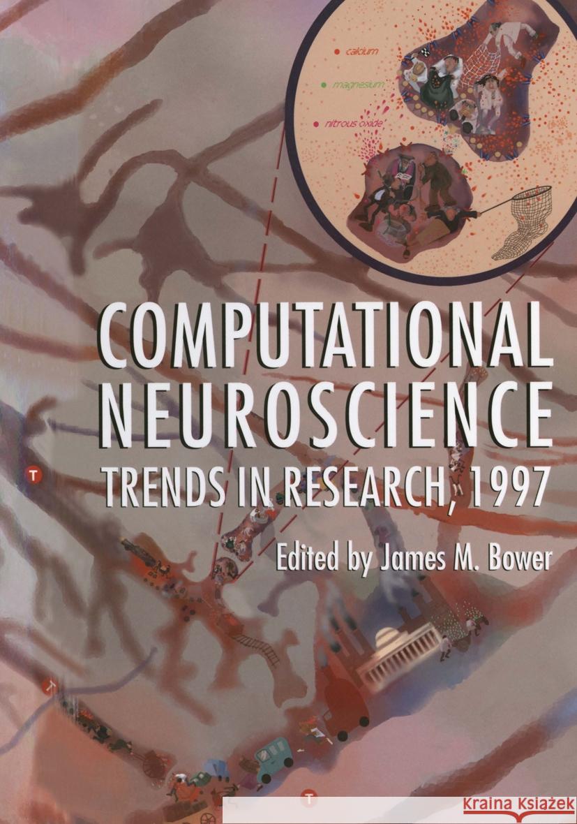 Computational Neuroscience: Trends in Research, 1997 James M. Bower James M. Bower 9780306456992 Springer Us - książka