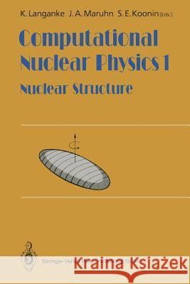 Computational Nuclear Physics 1: Nuclear Structure Langanke, K. 9783642763588 Springer - książka