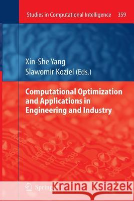 Computational Optimization and Applications in Engineering and Industry Xin-She Yang Slawomir Koziel 9783642268847 Springer - książka