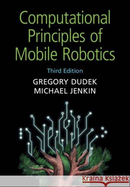 Computational Principles of Mobile Robotics Michael (York University, Toronto) Jenkin 9781108498470 Cambridge University Press - książka