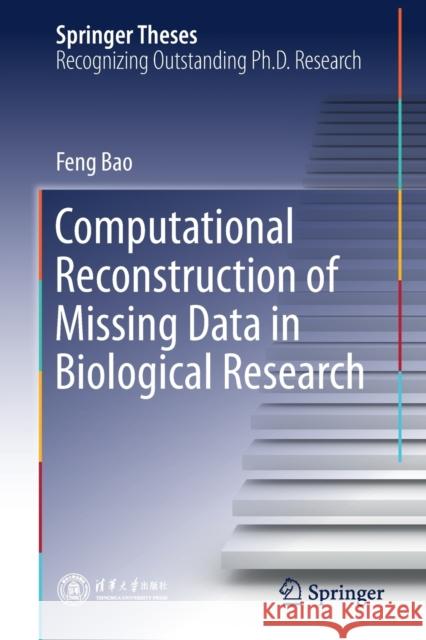 Computational Reconstruction of Missing Data in Biological Research Feng Bao 9789811630637 Springer - książka