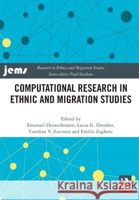Computational Research in Ethnic and Migration Studies Emanuel Deutschmann Lucas G. Drouhot Carolina V. Zuccotti 9781032875743 Routledge - książka