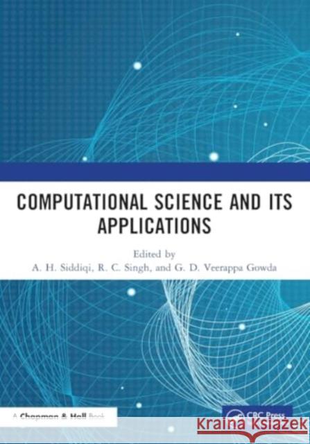 Computational Science and Its Applications A. H. Siddiqi R. C. Singh G. D. Veerappa Gowda 9780367556358 CRC Press - książka