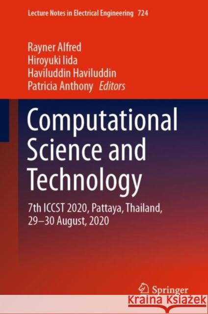 Computational Science and Technology: 7th Iccst 2020, Pattaya, Thailand, 29-30 August, 2020 Rayner Alfred Iida Hiroyuki Haviluddin Haviluddin 9789813340688 Springer - książka