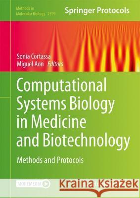 Computational Systems Biology in Medicine and Biotechnology: Methods and Protocols Sonia Cortassa Miguel Aon 9781071618301 Humana - książka