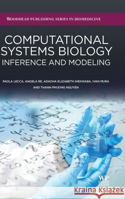 Computational Systems Biology: Inference and Modelling Paola Lecca 9780081000953 Elsevier Science & Technology - książka