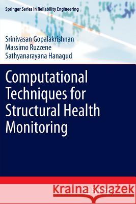 Computational Techniques for Structural Health Monitoring Srinivasan Gopalakrishnan Massimo Ruzzene Sathyanaraya Hanagud 9781447126850 Springer - książka