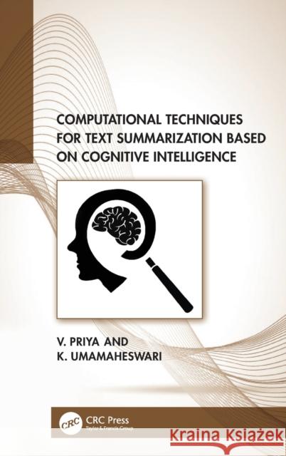 Computational Techniques for Text Summarization Based on Cognitive Intelligence Umamaheswari, K. 9781032392820 Taylor & Francis Ltd - książka