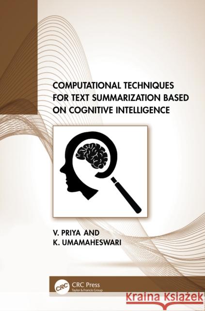 Computational Techniques for Text Summarization Based on Cognitive Intelligence V. Priya K. Umamaheswari 9781032442471 Taylor & Francis Ltd - książka