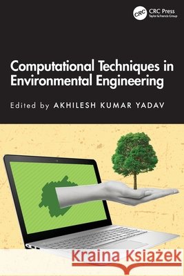 Computational Techniques in Environmental Engineering  9781032997032 Taylor & Francis Ltd - książka