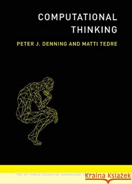 Computational Thinking Peter J. Denning Matti Tedre 9780262536561 MIT Press Ltd - książka