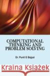 Computational Thinking and Problem Solving Punit G. Bajpai 9781779569660 Arcler Press