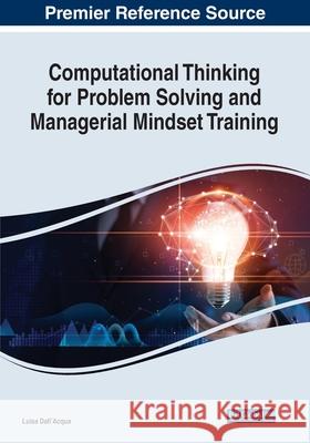Computational Thinking for Problem Solving and Managerial Mindset Training Luisa Dall'Acqua 9781799871279 Eurospan (JL) - książka