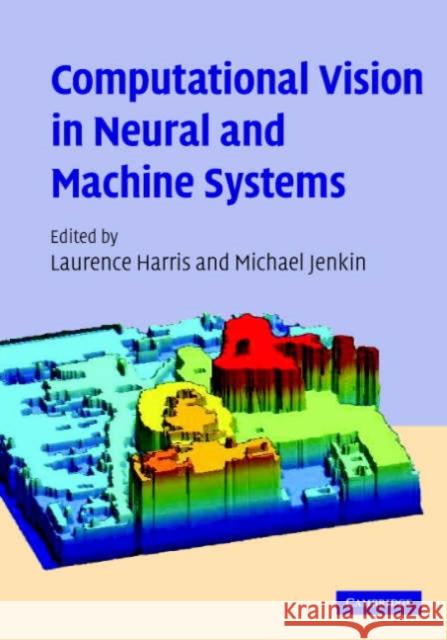 Computational Vision in Neural and Machine Systems [With CDROM] Harris, Laurence R. 9780521862608 Cambridge University Press - książka