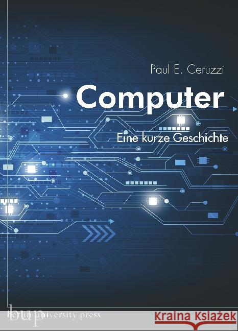 Computer : Eine kurze Geschichte Ceruzzi, Paul E. 9783737413244 Berlin University Press - książka