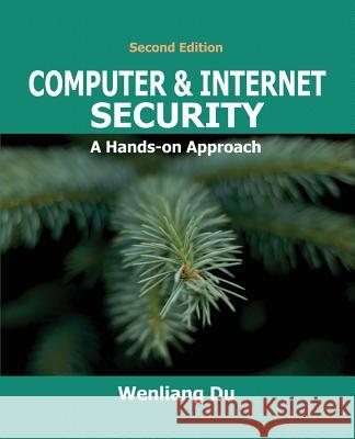 Computer & Internet Security: A Hands-on Approach Wenliang Du 9781733003933 Wenliang Du - książka