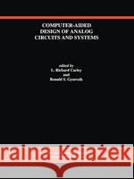 Computer-Aided Design of Analog Circuits and Systems L. Richard Carley Ronald Gyurcsik 9780792393511 Kluwer Academic Publishers - książka