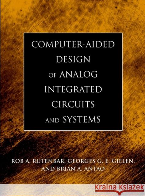 Computer-Aided Design of Analog Integrated Circuits and Systems Rob A. Rutenbar Rob A. Rutenbar Georges G. E. Gielen 9780471227823 IEEE Computer Society Press - książka