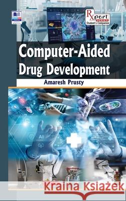 Computer-Aided Drug Development Amaresh Prusty 9789348734228 Pharmamed Press - książka