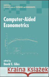 Computer-Aided Econometrics David E. a. Giles Giles E. Giles David E. Giles 9780824742713 CRC - książka