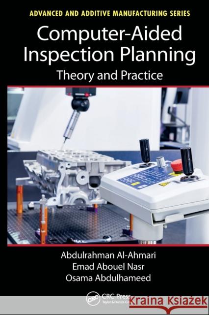 Computer-Aided Inspection Planning: Theory and Practice Al-Ahmari, Abdulrahman 9781032402314 Taylor & Francis - książka