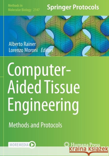 Computer-Aided Tissue Engineering: Methods and Protocols Alberto Rainer Lorenzo Moroni 9781071606131 Humana - książka