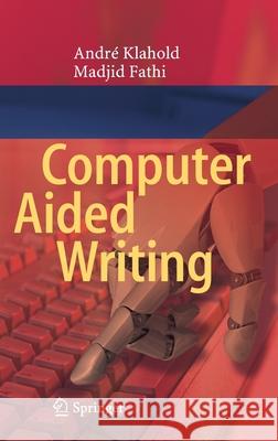 Computer Aided Writing Andre Klahold Madjid Fathi 9783030274382 Springer - książka