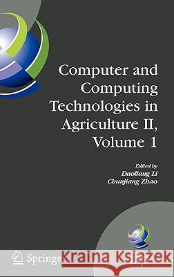 Computer and Computing Technologies in Agriculture II, Volume 1: The Second Ifip International Conference on Computer and Computing Technologies in Ag Li, Daoliang 9781441902085 Springer - książka