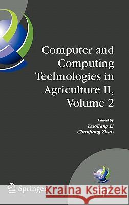 Computer and Computing Technologies in Agriculture II, Volume 2: The Second Ifip International Conference on Computer and Computing Technologies in Ag Li, Daoliang 9781441902108 Springer - książka