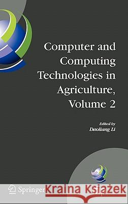Computer and Computing Technologies in Agriculture, Volume II: First IFIP TC 12 International Conference on Computer and Computing Technologies in Agr Li, Daoliang 9780387772523 Not Avail - książka