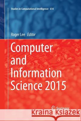 Computer and Information Science 2015 Roger Lee 9783319373799 Springer - książka