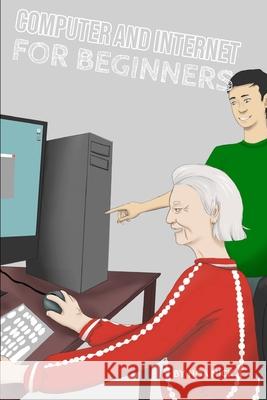 Computer and Internet for Beginners Nick Noa Nick 9798663965958 Independently published - książka