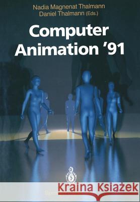 Computer Animation '91 Nadia Magnenat-Thalmann Daniel Thalmann 9784431668923 Springer - książka