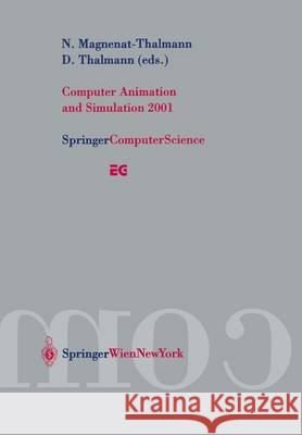 Computer Animation and Simulation 2001: Proceedings of the Eurographics Workshop in Manchester, Uk, September 2-3, 2001 Magnenat-Thalmann, Nadia 9783211837115 Springer - książka