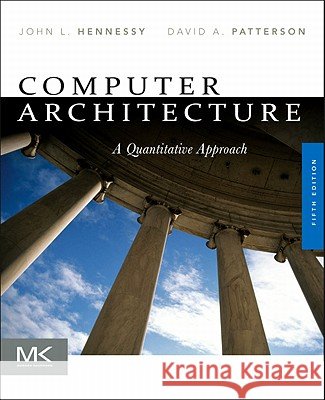 Computer Architecture : A Quantitative Approach Hennessy, John L., Patterson, David A. 9780123838728 Morgan Kaufmann - książka